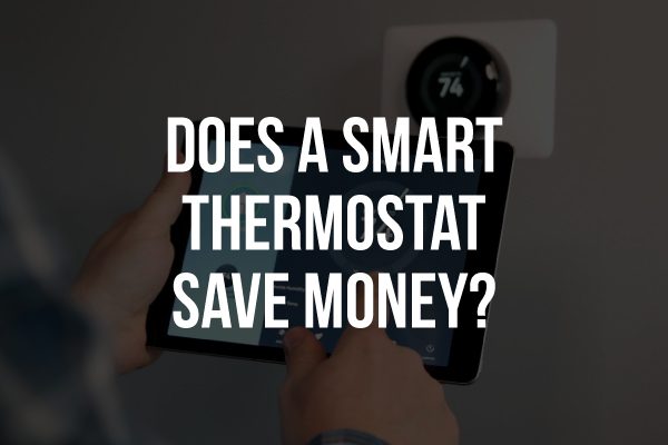 A picture of a tablet with the text "Does a Smart Thermostat Save Money?"